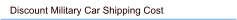 Discount Military Car Shipping Cost