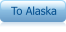 To Alaska