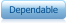 Dependable