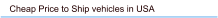 Cheap Price to Ship vehicles in USA